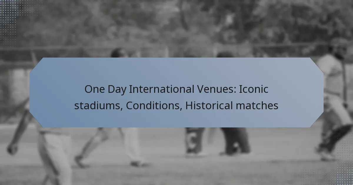 One Day International Venues: Iconic stadiums, Conditions, Historical matches