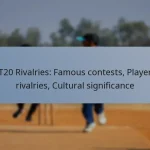 T20 Rivalries: Famous contests, Player rivalries, Cultural significance