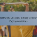 Test Match: Duration, Innings structure, Playing conditions