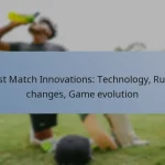Test Match Innovations: Technology, Rules changes, Game evolution