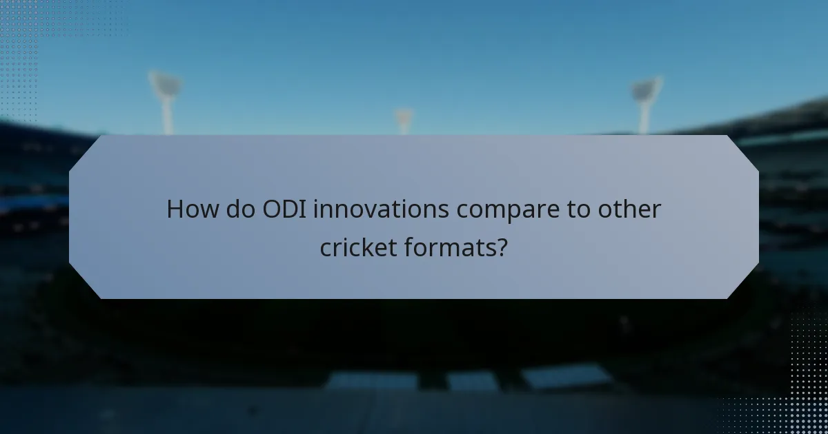 How do ODI innovations compare to other cricket formats?