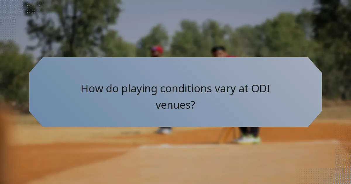 How do playing conditions vary at ODI venues?