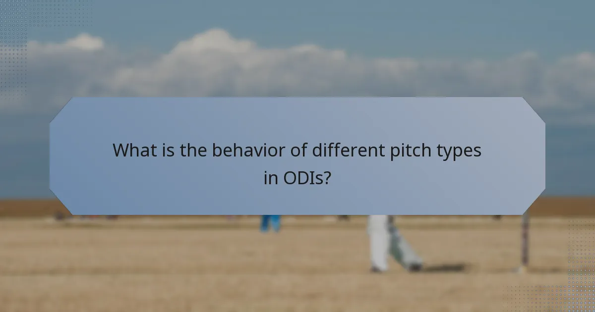 What is the behavior of different pitch types in ODIs?