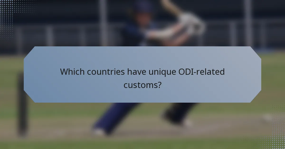 Which countries have unique ODI-related customs?